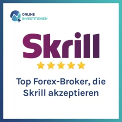 Top Forex-Broker, die Skrill akzeptieren
