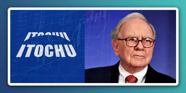 Warren Buffett hält eine Beteiligung an Itochu Corp und 4 anderen Handelshäusern